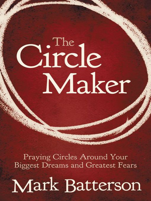 Title details for The Circle Maker (Enhanced ) by Mark Batterson - Available